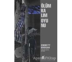 Ölüm Kalım Oyunu - Emmett Grogan - Ayrıntı Yayınları