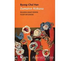 Zamanın Kokusu - Byung Chul Han - Metis Yayınları