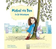 Mabel ve Ben - Mark Sperring - 1001 Çiçek Kitaplar