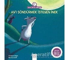 Ay’ı Söndürmek İsteyen İnek - Christine Beigel - 1001 Çiçek Kitaplar