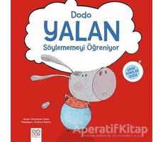 Dodo Yalan Söylememeyi Öğreniyor - Christienne Jones - 1001 Çiçek Kitaplar