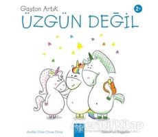 Gaston Artık Üzgün Değil - Gastonun Duyguları - Aurelie Chien Chow Chine - 1001 Çiçek Kitaplar