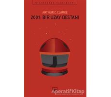 2001: Bir Uzay Destanı - Arthur C. Clarke - İthaki Yayınları