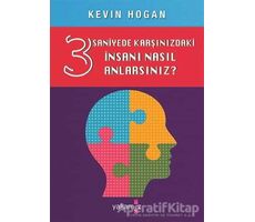 3 Saniyede Karşınızdaki İnsanı Nasıl Anlarsınız? - Kevin Hogan - Yakamoz Yayınevi