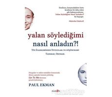 Yalan Söylediğimi Nasıl Anladın?! - Paul Ekman - Okuyan Us Yayınları