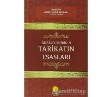 Tarikatın Esasları - eş-Şeyh Abdülkadir Geylani - Medine Yayınları