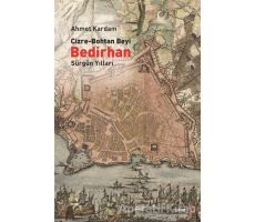 Cizre-Bohtan Beyi Bedirhan: Sürgün Yılları - Ahmet Kardam - Dipnot Yayınları