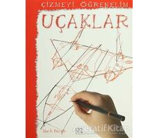 Çizmeyi Öğrenelim - Uçaklar - Mark Bergin - 1001 Çiçek Kitaplar