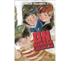 On Numara Çocuklar - Hacer Kılcıoğlu - Günışığı Kitaplığı