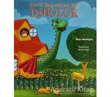 Evcil Hayvanım Bir Dinozor - İlkay Marangoz - Yeşil Dinozor