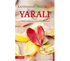 Yaralı - Kahraman Tazeoğlu - Destek Yayınları