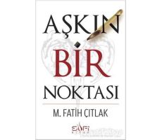 Aşkın Bir Noktası - M. Fatih Çıtlak - Sufi Kitap