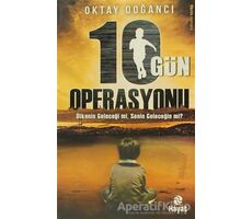 10 Gün Operasyonu - Oktay Doğancı - Hayat Yayınları