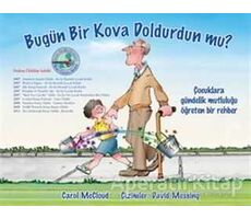 Bugün Bir Kova Doldurdun mu? - Carol McCloud - Butik Yayınları