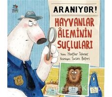 Aranıyor! Hayvanlar Aleminin Suçluları - Heather Tekavec - İthaki Çocuk Yayınları