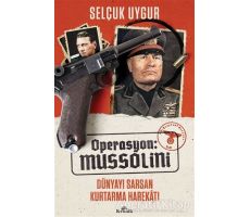 Operasyon: Mussolini - Selçuk Uygur - Kronik Kitap