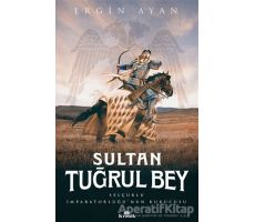 Sultan Tuğrul Bey - Ergin Ayan - Kronik Kitap