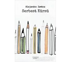 Serbest Kürsü - Alejandro Zambra - Notos Kitap