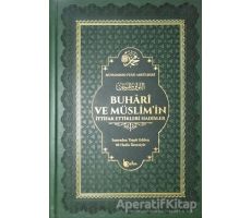 Buhari ve Müslimin İttifak Ettikleri Hadisler (Termo Deri Cilt - Şamua)