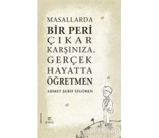 Masallarda Bir Peri Çıkar Karşınıza Gerçek Hayatta Öğretmen (Ciltli)