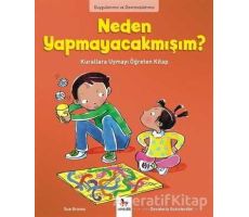 Duygularımız ve Davranışlarımız - Neden Yapmayacakmışım? - Sue Graves - Almidilli