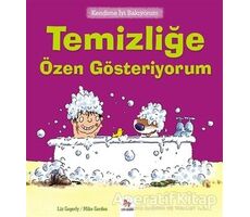 Kendime İyi Bakıyorum - Temizliğe Özen Gösteriyorum - Liz Gogerly - Almidilli