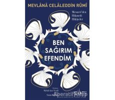 Ben Sağırım Efendim - Mevlana Celaleddin Rumi - Sufi Kitap