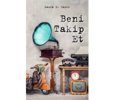 Beni Takip Et - Laura E. James - Agapi Yayınları