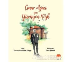 Çınar Ağacı ve Yürüyen Köşk - İlknur Güntürkün Kalıpçı - Uçan Fil Yayınları