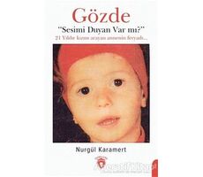 Gözde - Sesimi Duyan Var mı? - Nurgül Karamert - Dorlion Yayınları