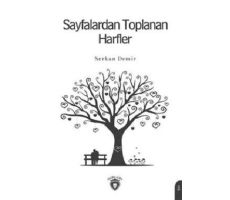 Sayfalardan Toplanan Harfler - Serkan Demir - Dorlion Yayınları