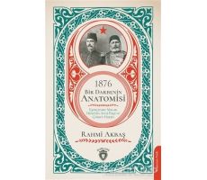 1876 - Bir Darbenin Anatomisi - Rahmi Akbaş - Dorlion Yayınları