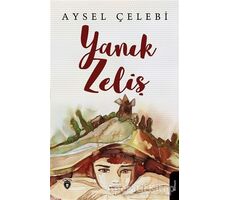 Yanık Zeliş - Aysel Çelebi - Dorlion Yayınları