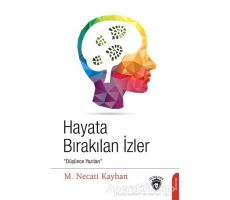 Hayata Bırakılan İzler - M. Necati Kayhan - Dorlion Yayınları