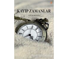 Kayıp Zamanlar - Uğur Doğan - Cinius Yayınları