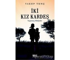 İki Kız Kardeş - Yakup Tunç - Gece Kitaplığı