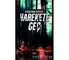 Harekete Geç - Gökhan Ersoy - Gece Kitaplığı