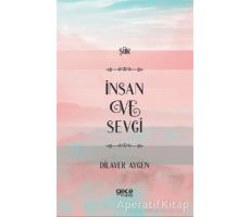 İnsan ve Sevgi - Dilaver Aygen - Gece Kitaplığı