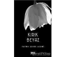 Kırık Beyaz - Fatma Sevde Azami - Gece Kitaplığı