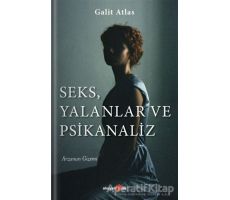 Seks, Yalanlar ve Psikanaliz - Galit Atlas - Okuyan Us Yayınları