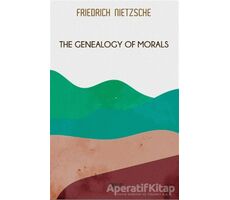 The Genealogy of Morals - Friedrich Wilhelm Nietzsche - Gece Kitaplığı