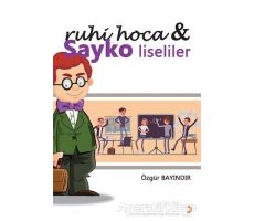 Ruhi Hoca ve Sayko Liseliler - Özgür Bayındır - Cinius Yayınları