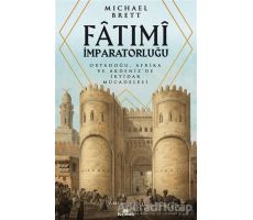 Fatımi İmparatorluğu - Michael Brett - Kronik Kitap