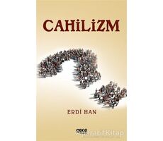 Cahilizm - Erdi Han - Gece Kitaplığı