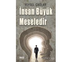 İnsan Büyük Meselidir - Veysel Çağlar - Gece Kitaplığı