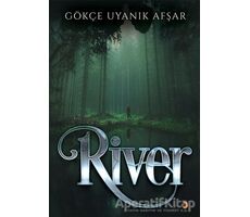 River - Gökçe Uyanık Afşar - Cinius Yayınları