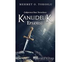 Çukurovadan Toroslara Kanlıdelik Efsanesi - Mehmet O. Toroslu - Gece Kitaplığı