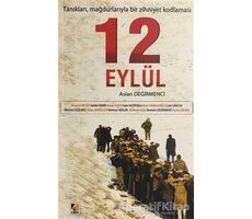 Tanıkları, Mağdurlarıyla Bir Zihniyet Kodlaması: 12 Eylül - Aslan Değirmenci - Çıra Yayınları