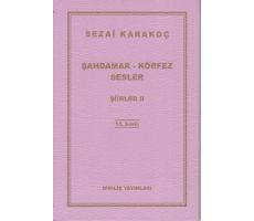 Şiirler 2: Şahdamar - Körfez - Sesler - Sezai Karakoç - Diriliş Yayınları