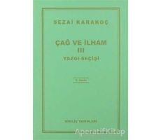 Çağ ve İlham 3: Yazgı Seçişi - Sezai Karakoç - Diriliş Yayınları